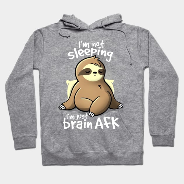 Brain AFK sloth Hoodie by NemiMakeit